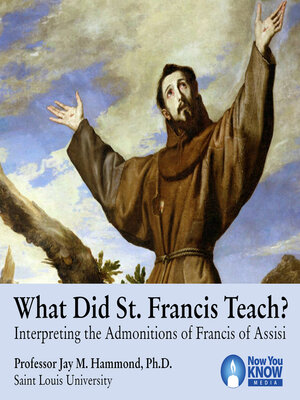 cover image of What Did St. Francis Teach? Interpreting the Admonitions of Francis of Assisi